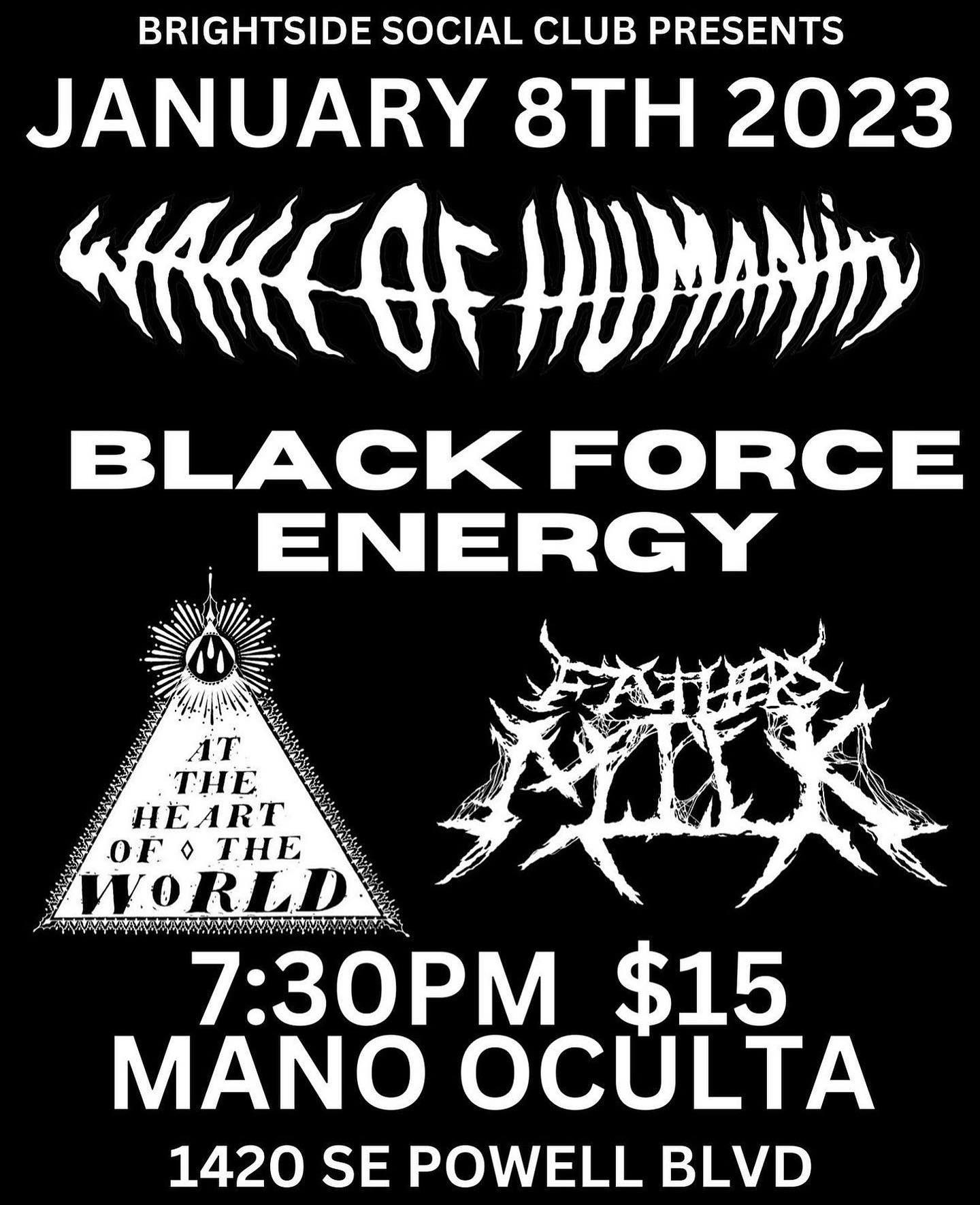 The Return of Wake of Humanity, At the Heart of the World, Black Force Energy, Father’s Milk