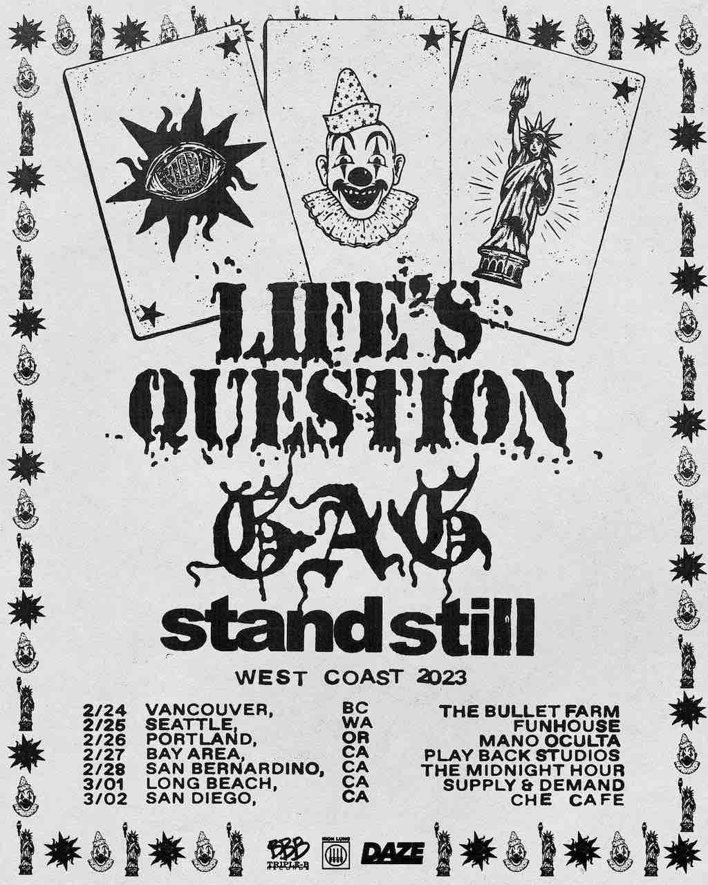 Life’s Question, GAG, Standstill