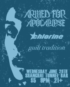 Armed For Apocalypse, Chlorine, Guilt Tradition