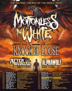 Motionless In White, Knocked Loose, After The Burial, Alphawolf