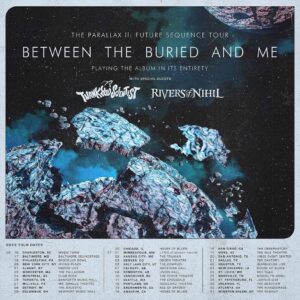 Between The Buried And Me, Thank You Scientist, Rivers of Nihil