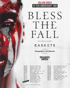 Bless The Fall, Caskets, Kingdom of Giants, Dragged Under