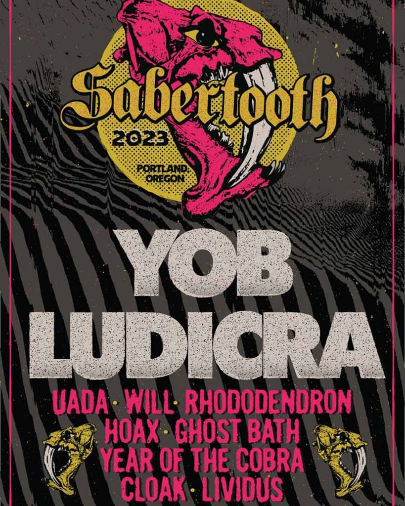 Yob, Ludicra, Uada, Will, Rhododendron, Hoax, Ghost Bath, Year of the Cobra, Cloak, Lividus