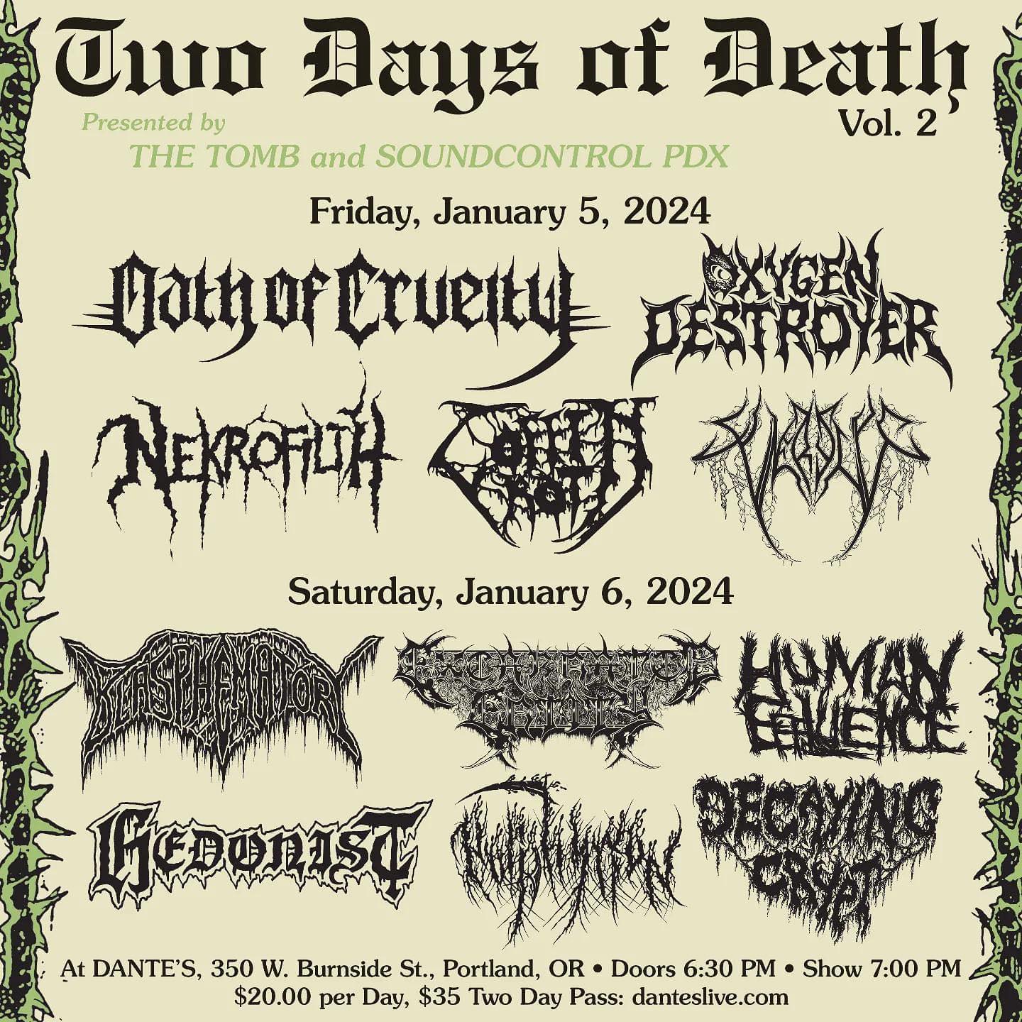 Two Days of Death Vol. 2 – Oath of Cruelty, Oxygen Destroyer, Nekrofilth, Coffin Rot, Funerelic, Blasphematory, Excarnated Entity, Human Effluence, Hedonist, Porphyrion, Decaying Crypt