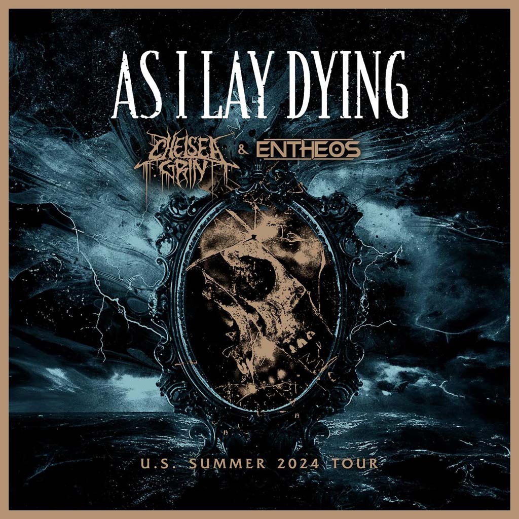 As I Lay Dying, Chelsea Grin, Entheos
