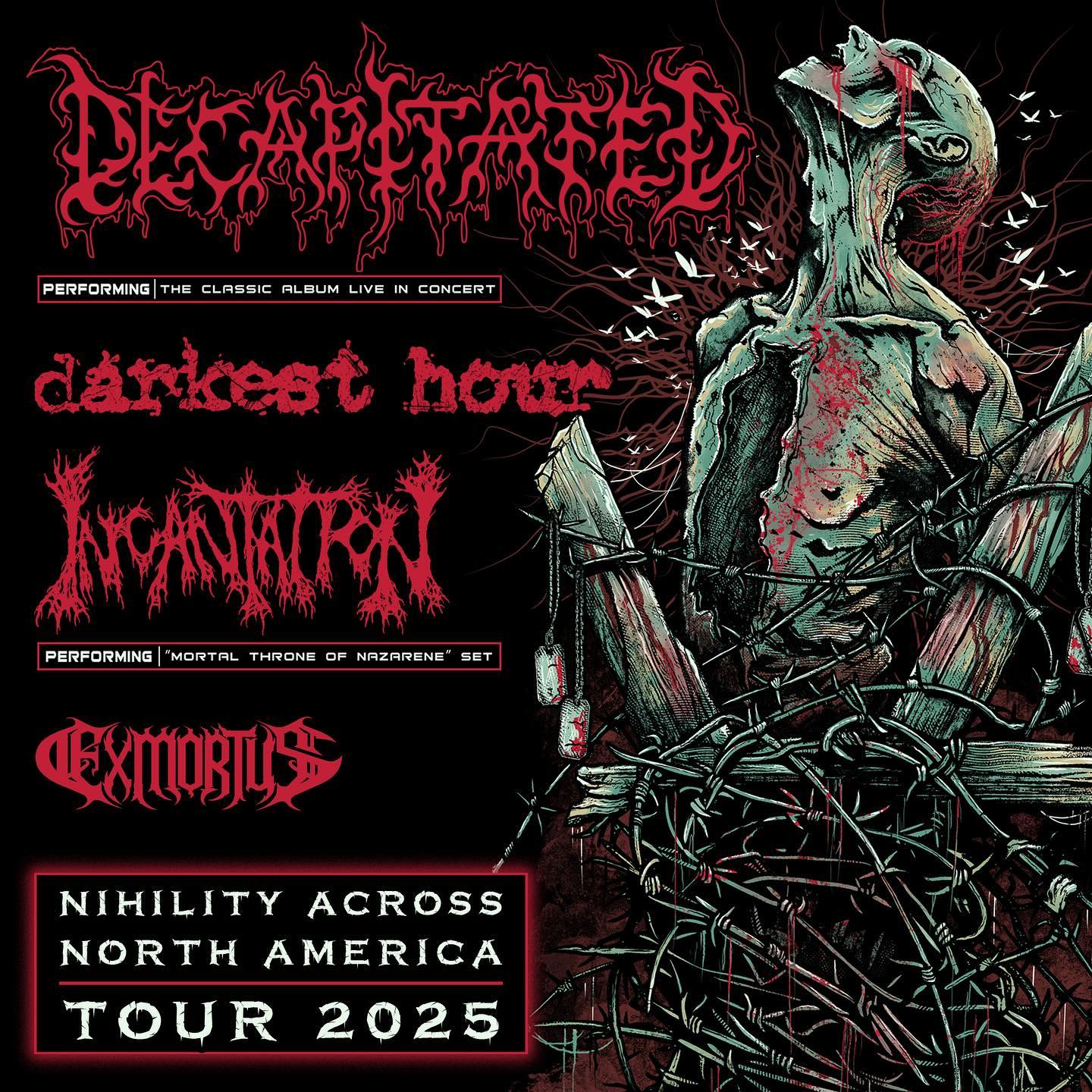 Decapitated, Darkest Hour, Incantation, Exmortus